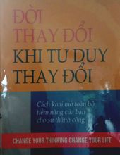 ĐỜI THAY ĐỔI KHI TƯ DUY THAY ĐỔI