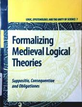 FORMALIZING MEDIEVAL LOGICAL THEORIES