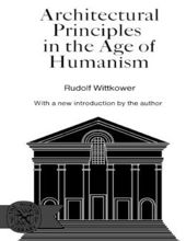ARCHITECTURAL PRINCIPLES IN THE AGE OF HUMANISM