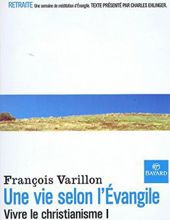 UNE VIE SELON L'ÉVANGILE: VIVRE LE CHRISTIANISMEL