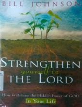 STRENGTHEN YOURSELF IN THE LORD