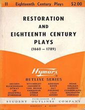 AN OUTLINE OF RESTORATION AND EIGHTEENTH CENTURY PLAYS