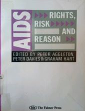 AIDS: RIGHTS, RISK AND REASON