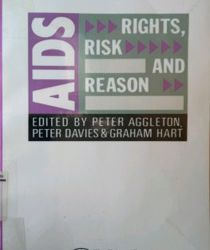 AIDS: RIGHTS, RISK AND REASON