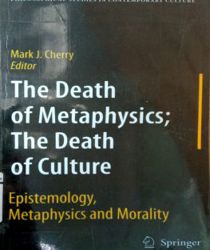 THE DEATH OF METAPHYSICS; THE DEATH OF CULTURE