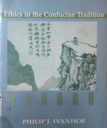 ETHICS IN THE CONFUCIAN TRADITION