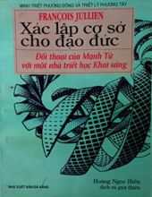 BÀN VỀ XÁC LẬP CƠ SỞ CHO ĐẠO ĐỨC: ĐỐI THOẠI CỦA MẠNH TỬ VỚI MỘT TRIẾT GIA KHAI SÁNG