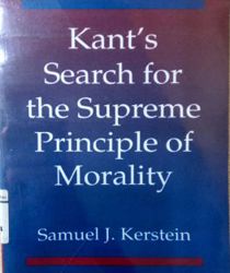 KANT's SEARCH FOR THE SUPREME PRINCIPLE OF MORALITY