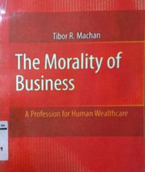 THE MORALITY OF BUSINESS