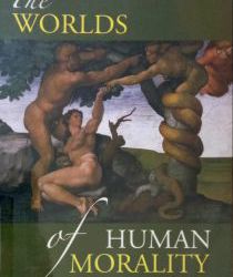 THE WORLDS OF HUMAN MORALITY