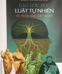 ĐẠO ĐỨC HỌC LUẬT TỰ NHIÊN VÀ PHẨM GIÁ CON NGƯỜI