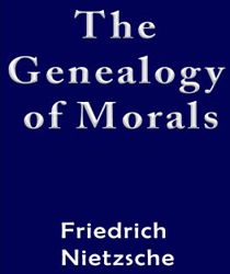 THE GENERALOGY OF MORALS 