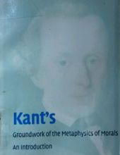 KANT's GROUNDWORK OF THE METAPHYSICS OF MORALS