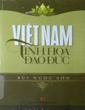 VIỆT NAM TINH HOA ĐẠO ĐỨC