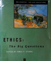 ETHICS - THE BIG QUESTIONS