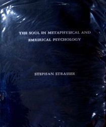 THE SOUL IN METAPHYSICAL AND EMPIRICAL PSYCHOLOGY