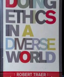 DOING ETHICS IN A DIVERSE WORLD