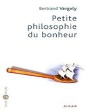 PETITE PHILOSOPHIE DU BONHEUR