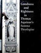 GOODNESS AND RIGHTNESS IN THOMAS AQUINAS's SUMMA THEOLOGIAE