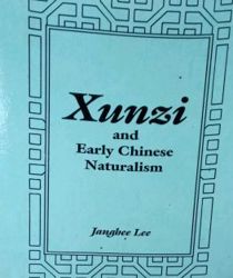 XUNZI AND EARLY CHINESE NATURALISM