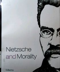 NIETZSCHE AND MORALITY