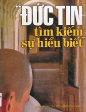 ĐỨC TIN TÌM KIẾM SỰ HIỂU BIẾT