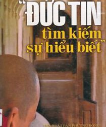 ĐỨC TIN TÌM KIẾM SỰ HIỂU BIẾT