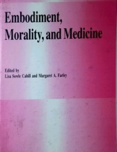 EMBODIMENT, MORALITY. AND MEDICINE