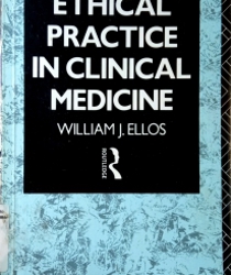 ETHICAL PRACTICE IN CLINICAL MEDICINE