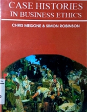 CASE HISTORIES IN BUSINESS ETHICS