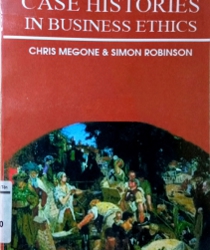 CASE HISTORIES IN BUSINESS ETHICS