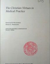 THE CHRISTIAN VIRTUES IN MEDICAL PRACTICE