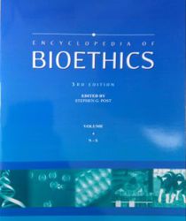 ENCYCLOPEDIA OF BIOETHICS