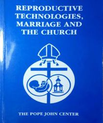 REPRODUCTIVE TECHNOLOGIES, MARRIAGE AND THE CHURCH