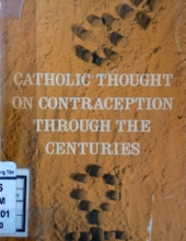 CATHOLIC THOUGHT ON CONTRACEPTION THROUGH THE CENTURIES