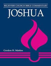 JOSHUA: BELIEVERS CHURCH BIBLE COMMENTARY 
