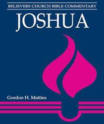 JOSHUA: BELIEVERS CHURCH BIBLE COMMENTARY 
