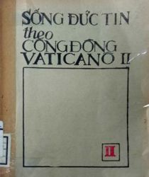 SỐNG ĐỨC TIN THEO CÔNG ĐỒNG VATICANÔ II