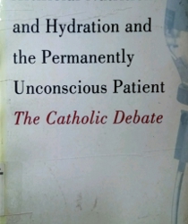 ARTIFICIAL NUTRITION AND HYDRATION AND THE PERMANENTLY UNCONSCIOUS PATIENT