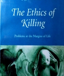 THE ETHICS OF KILLING