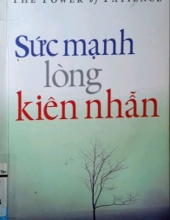 SỨC MẠNH CỦA LÒNG KIÊN NHẪN