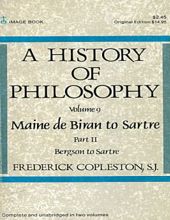 A HISTORY OF PHILOSOPHY, VOL. IX: MAINE DE BIRAN TO SARTRE