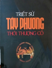 TRIẾT SỬ TÂY PHƯƠNG THỜI THƯỢNG CỔ