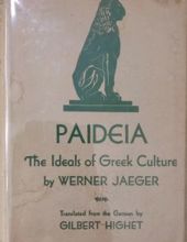 PAIDEIA: THE IDEALS OF GREEK CULTURE