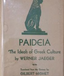 PAIDEIA: THE IDEALS OF GREEK CULTURE