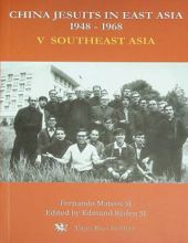 CHINA JESUITS IN EAST ASIA 1948-1968 VOL.V SOUTHEAST ASIA