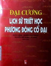 ĐẠI CƯƠNG LỊCH SỬ TRIẾT HỌC PHƯƠNG ĐÔNG CỔ ĐẠI