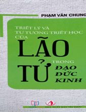 TRIẾT LÝ VÀ TƯ TƯỞNG TRIẾT HỌC CỦA LÃO TỬ TRONG ĐẠO ĐỨC KINH