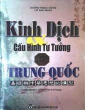 KINH DỊCH: CẤU HÌNH TƯ TƯỞNG TRUNG QUỐC