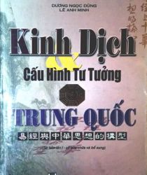 KINH DỊCH: CẤU HÌNH TƯ TƯỞNG TRUNG QUỐC